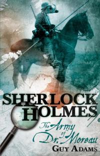 Sherlock Holmes - The Army of Dr Moreau