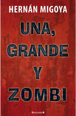 Una, Grande y Zombi