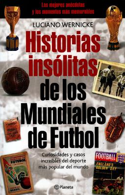Portada de Historias insólitas de los mundiales de fútbol