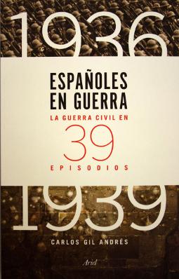Españoles en guerra de Carlos Gil Andrés