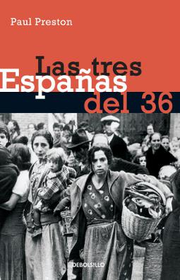 Las tres Españas del 36 de Paul Preston