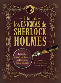 El libro de los enigmas de Sherlock Holmes El libro de los enigmas de Sherlock Holmes