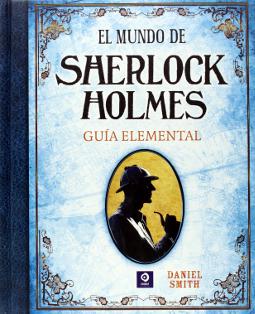 El mundo de Sherlock Holmes El mundo de Sherlock Holmes
