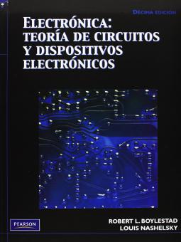 Electrónica: Teoría de circuitos y dispositivos electrónicos Electrónica: Teoría de circuitos y dispositivos electrónicos