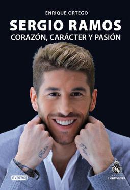Sergio Ramos corazón, carácter y pasión Sergio Ramos corazón, carácter y pasión