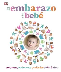 El embarazo y tu bebé El embarazo y tu bebé