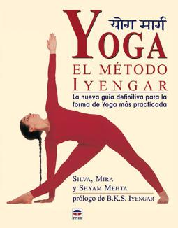 Yoga el método Iyengar Yoga el método Iyengar