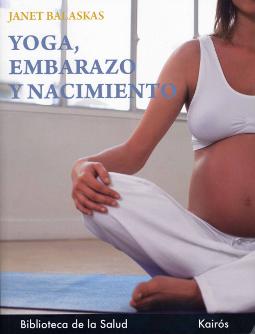 Yoga, embarazo y nacimiento Yoga, embarazo y nacimiento