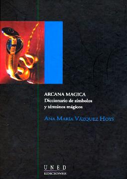Arcana Mágica. Diccionario de símbolos y términos mágicos