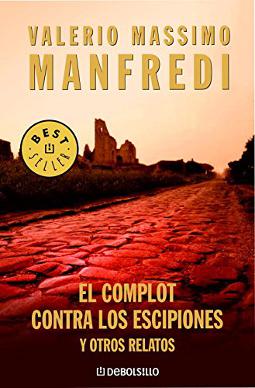 El complot contra los escipiones y otros relatos