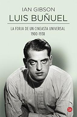 Luis Buñuel, la forja de un cineasta universal