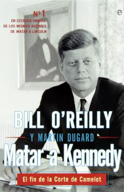 Portada de Matar a Kennedy, el fin de la corte de Camelot