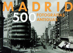 Portada de Madrid 500 imágenes antiguas