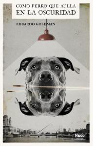 Como perro que aúlla en la oscuridad