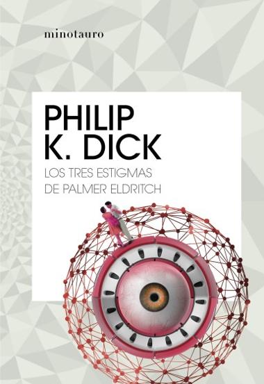 Los tres estigmas de Palmer Eldritch Portada de Los tres estigmas de Palmer Eldritch