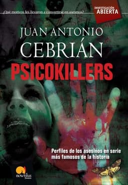 Psicokillers, perfiles de los asesinos en serie más famosos de la historia Portada de Psicokillers, perfiles de los asesinos en serie más famosos de la historia