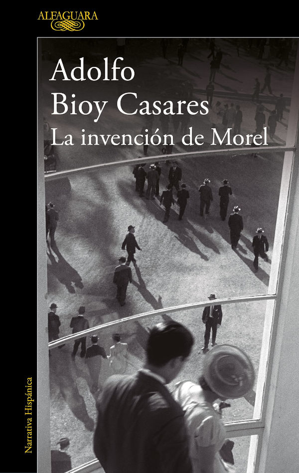 La invención de Morel La invención de Morel, en Narrativa Hispánica